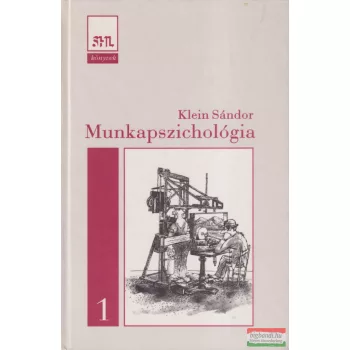 Klein Sándor - Munkapszichológia 1-2.
