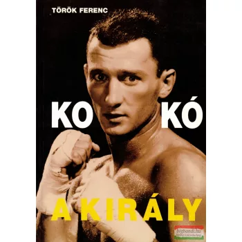Török Ferenc - Kokó, a király (dedikált)