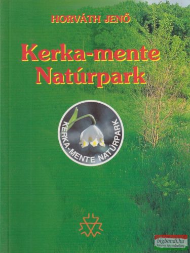 Horváth Jenő - Kerka-mente Natúrpark