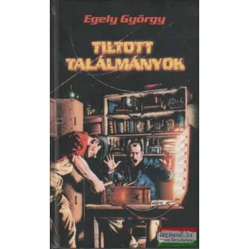 Dr. Egely György - Tiltott találmányok