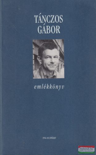 Ember Mária, Hegedűs B. András szerk. - Tánczos Gábor emlékkönyv