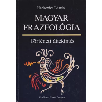 Hadrovics László - Magyar frazeológia