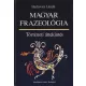 Hadrovics László - Magyar frazeológia