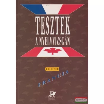   Melinda Vernay-Lekanov - Tesztek a nyelvvizsgán - Francia középfok