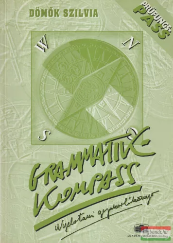 Dömök Szilvia - Grammatikkompass - Nyelvtani gyakorlókönyv