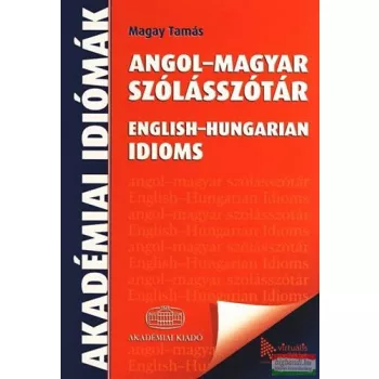 Magay Tamás - Angol-magyar szólásszótár