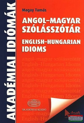 Magay Tamás - Angol-magyar szólásszótár