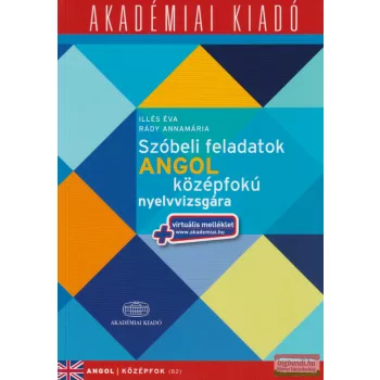  Illés Éva, Rády Annamária  - Szóbeli feladatok angol középfokú nyelvvizsgára