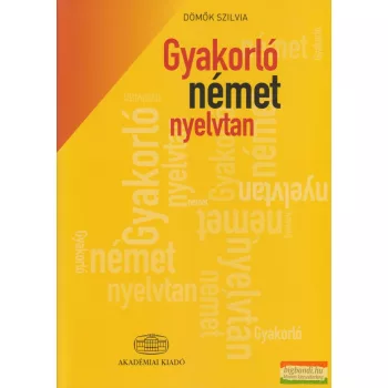Dömők Szilvia - Gyakorló német nyelvtan + megoldókulcs