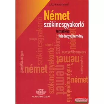   Lázár Györgyné - Német szókincsgyakorló tematikus feladatgyűjtemény