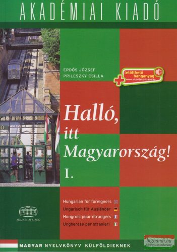 Halló, itt Magyarország! - 1. kötet - Magyar nyelvkönyv 