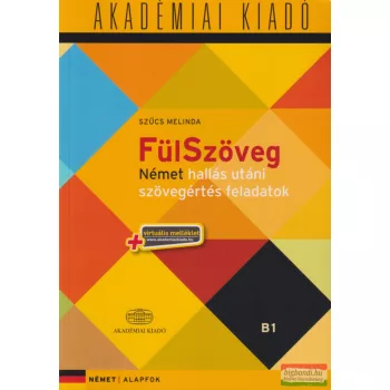   Szűcs Melinda - FülSzöveg - Német hallás utáni szövegértés feladatok - Alapfok (B1) + virtuális melléklet 