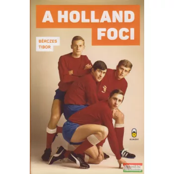 Bérczes Tibor - A holland foci