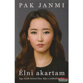 Pak Janmi - Élni akartam