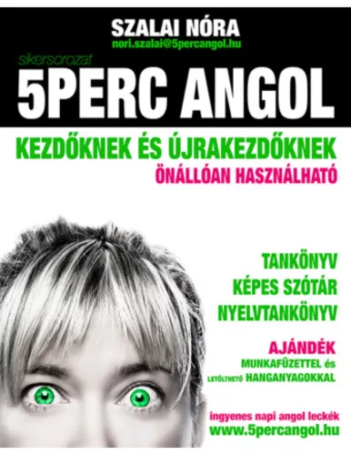 Szalai Nóra - 5 perc angol kezdőknek és újrakezdőknek - önállóan használható