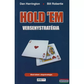   Dan Harrington, Bill Robertie - Hold'em - Versenystratégia 1