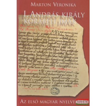 Marton Veronika - I. András király korabeli imák