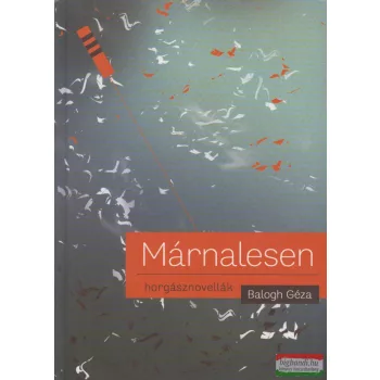 Balogh Géza - Márnalesen