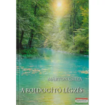 Márton Csilla - A boldogító légzés