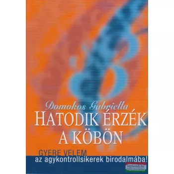 Domokos Gabriella - Hatodik érzék a köbön