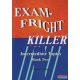 Szilvás Izabella - Exam-Fright Killer - Intermediate Topics Book Two 