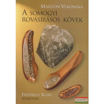Marton Veronika - A somogyi rovásírásos kövek