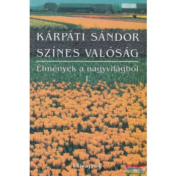 Kárpáti Sándor - Élmények a nagyvilágból 1.