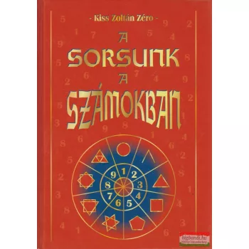 Kiss Zoltán Zéro - A Sorsunk a Számokban