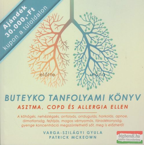 Varga-Szilágyi Gyula, Patrick McKeown - Buteyko tanfolyami könyv - asztma, COPD és allergia ellen