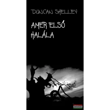 Duncan Shelley - Amer ​első halála