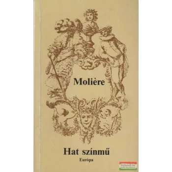 Moliére - Hat színmű