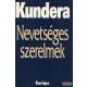 Milan Kundera - Nevetséges szerelmek