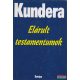 Milan Kundera - Elárult testamentumok