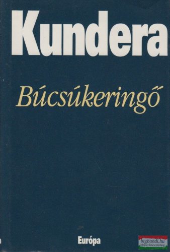 Milan Kundera - Búcsúkeringő