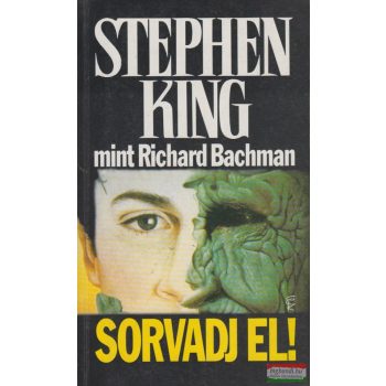Stephen King mint Richard Bachman - Sorvadj el!