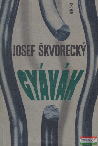 Josef Škvorecký - Gyávák