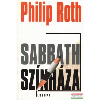 Philip Roth - Sabbath színháza