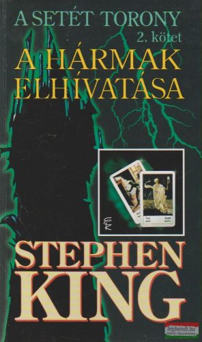 Stephen King - A hármak elhívatása - A Setét Torony 2.