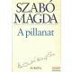 Szabó Magda - A ​pillanat