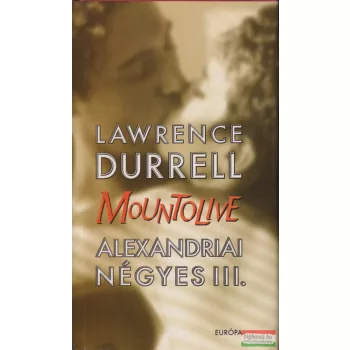 Lawrence Durrell - Alexandriai négyes III. - Mountolive
