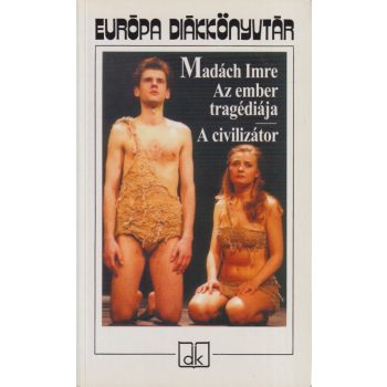 Madách Imre - Az ember tragédiája / A civilizátor