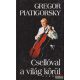 Gregor Piatigorsky - Csellóval a világ körül