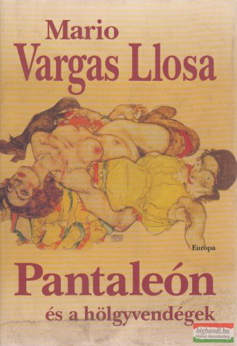 Mario Vargas Llosa - Pantaleón és a hölgyvendégek