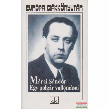 Márai Sándor - Egy polgár vallomásai