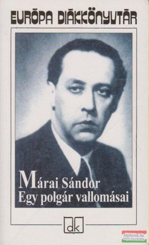 Márai Sándor - Egy polgár vallomásai