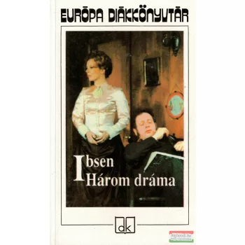 Henrik Ibsen - Három dráma