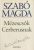 Szabó Magda - Mézescsók Cerberusnak