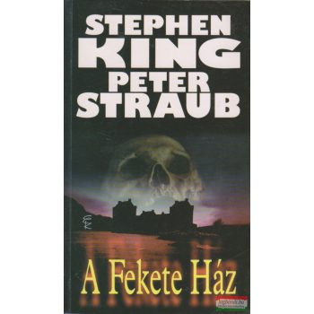 Stephen King Peter Straub - A Fekete Ház