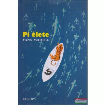 Yann Martel - Pi élete