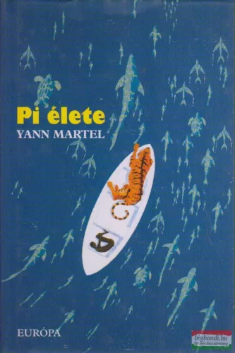 Yann Martel - Pi élete
